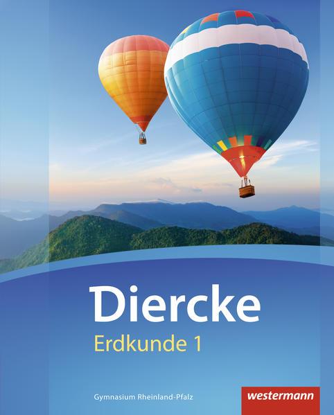 Diercke Erdkunde 1. Schulbuch. Gymnasien. Rheinland-Pfalz