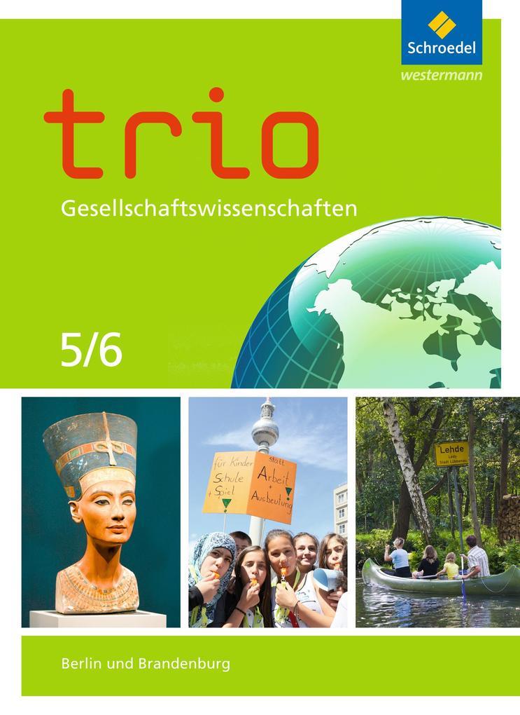 Trio Gesellschaftswissenschaften 5 / 6. Schulbuch. Berlin und Brandenburg