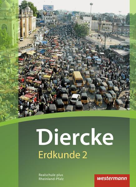 Diercke Erdkunde 2. Schulbuch. Realschulen plus in Rheinland-Pfalz