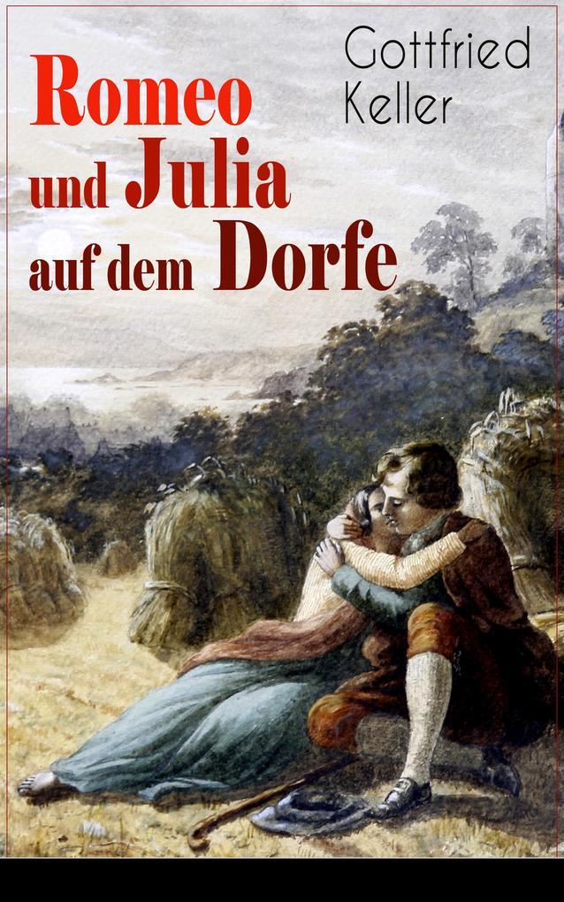 Romeo und Julia auf dem Dorfe