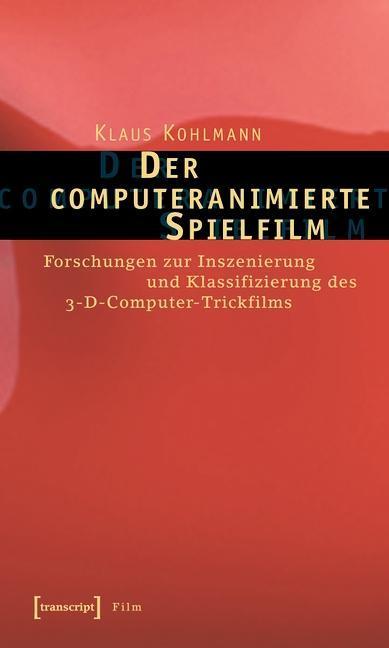 Der computeranimierte Spielfilm