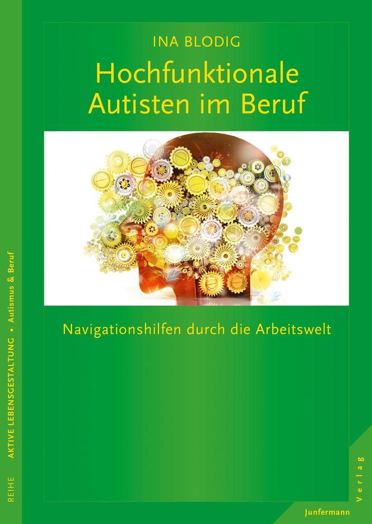 Hochfunktionale Autisten im Beruf