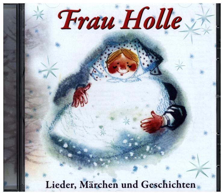 Frau Holle-Lieder,Märchen und Geschichten