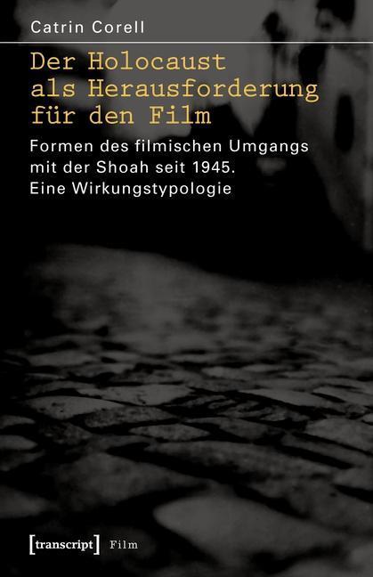 Der Holocaust als Herausforderung für den Film