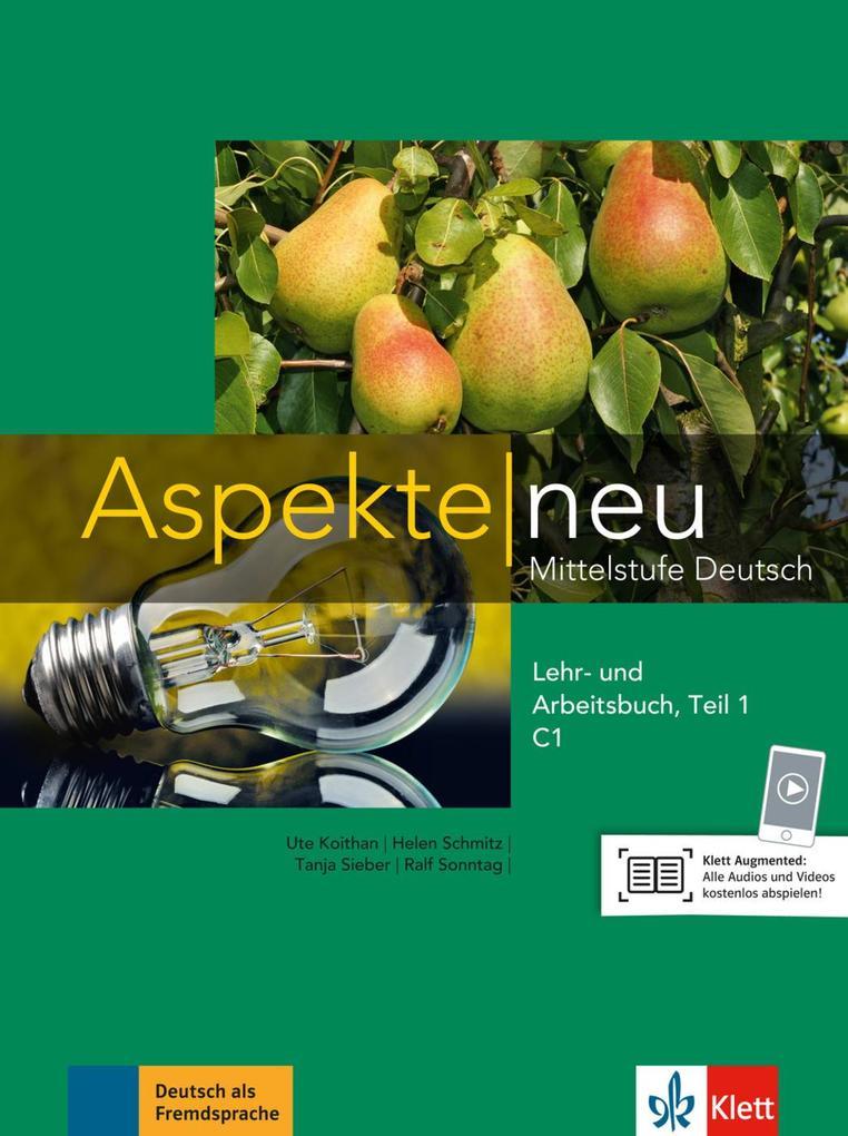 Aspekte neu C1. Lehr- und Arbeitsbuch Teil 1