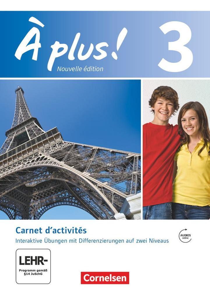 À plus! Nouvelle édition. Band 3. Carnet d'activités mit interaktiven Übungen auf scook.de, Video und Audio online