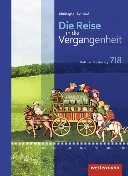 Die Reise in die Vergangenheit 7/8. Schulbuch. Berlin und Brandenburg