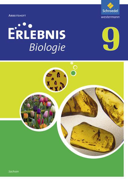 Erlebnis Biologie 9. Arbeitsheft. Sachsen