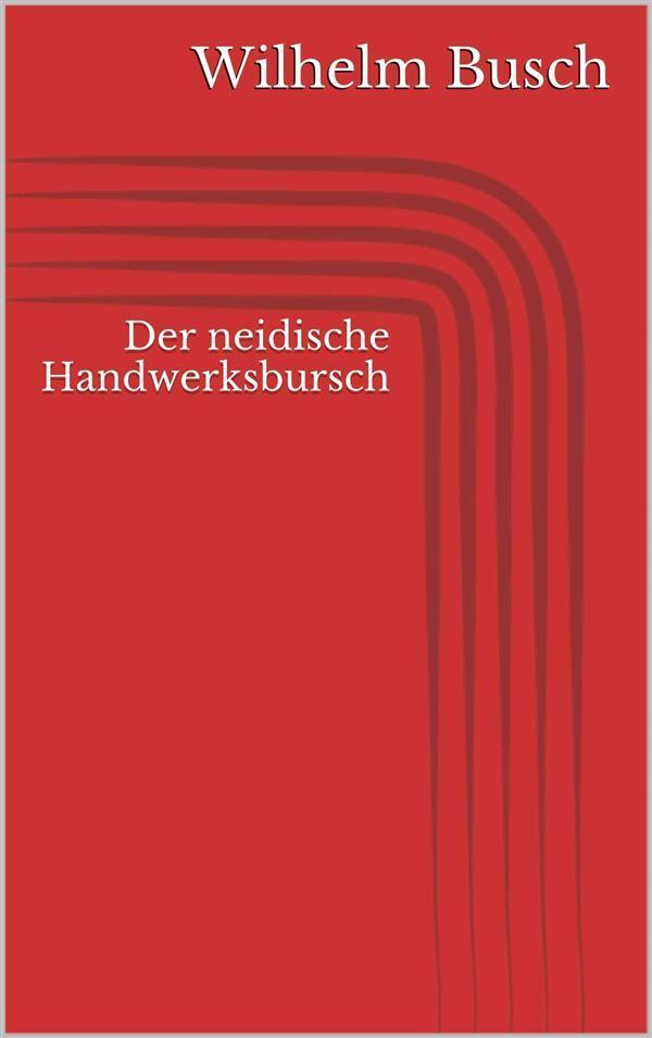 Der neidische Handwerksbursch