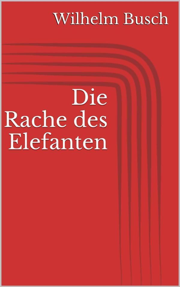 Die Rache des Elefanten