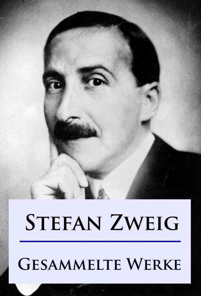 Stefan Zweig - Gesammelte Werke