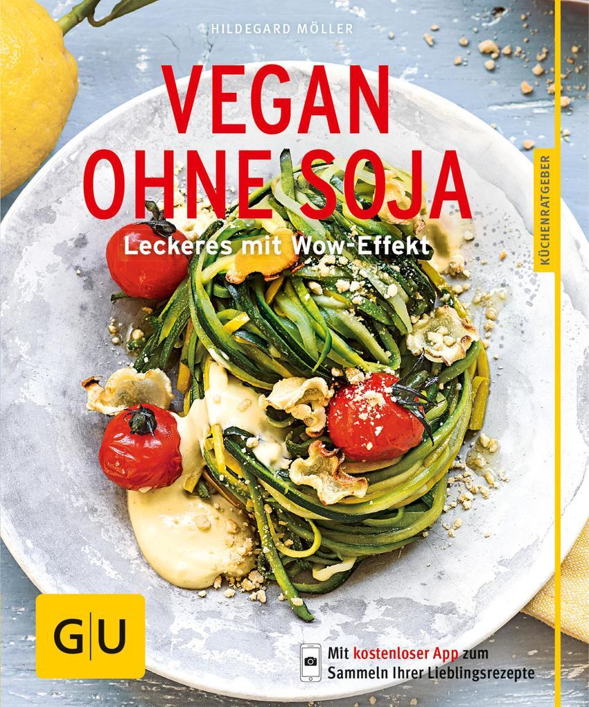 Vegan ohne Soja