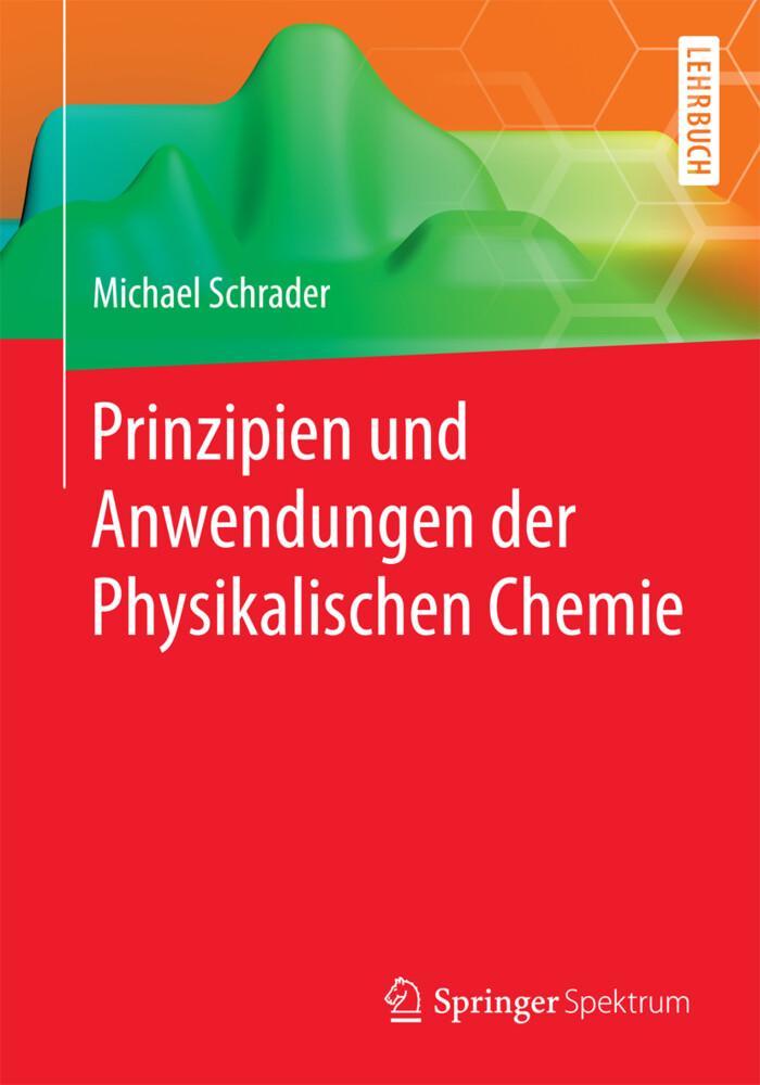 Prinzipien und Anwendungen der Physikalischen Chemie