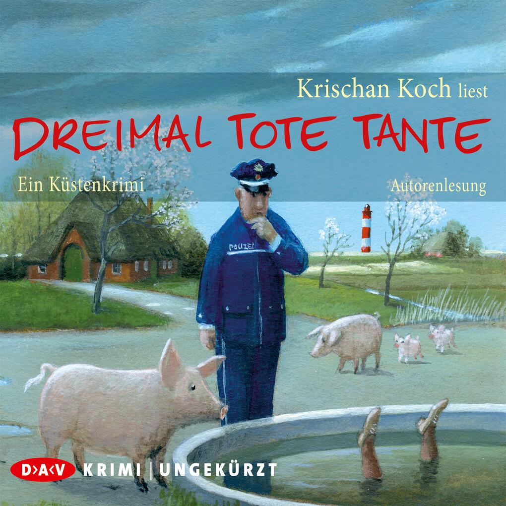 Dreimal Tote Tante. Ein Küstenkrimi