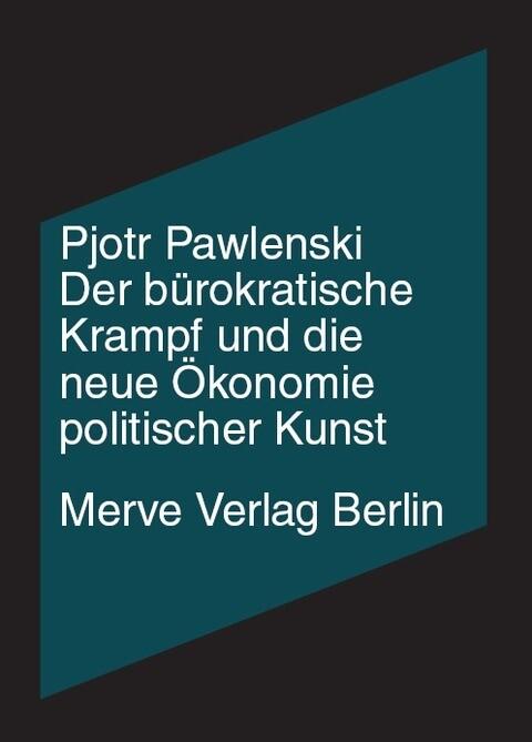 Der bürokratische Krampf und die neue Ökonomie politische Kunst