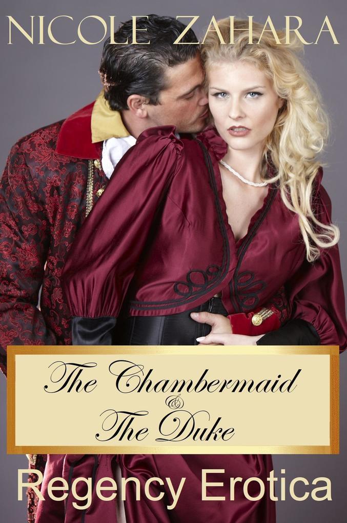 The Chambermaid and the Duke (Rakes & Cyprians Regency Erotica, #8)