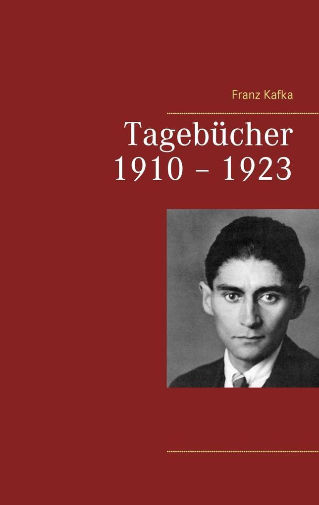 Tagebücher 1910 - 1923