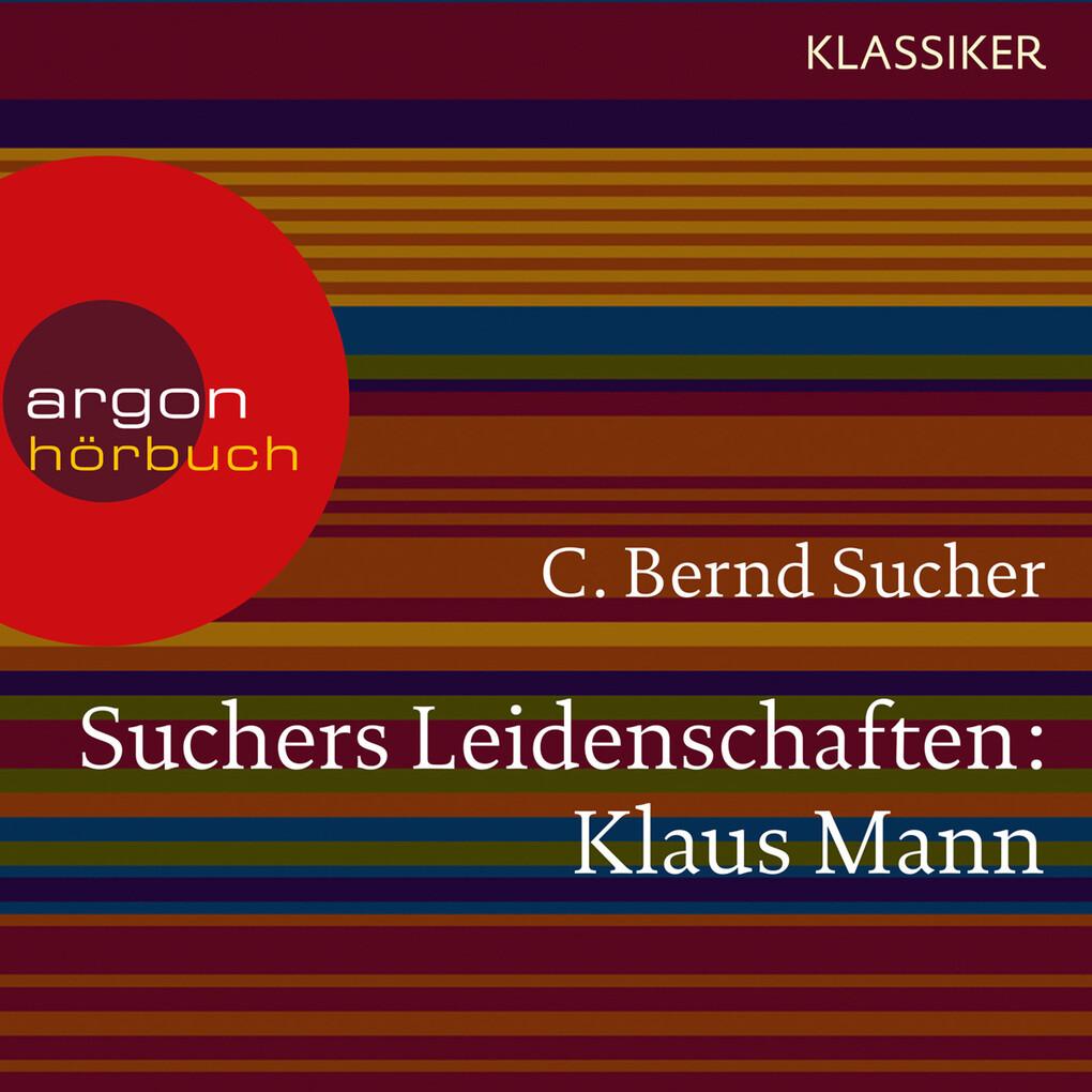 Suchers Leidenschaften: Klaus Mann