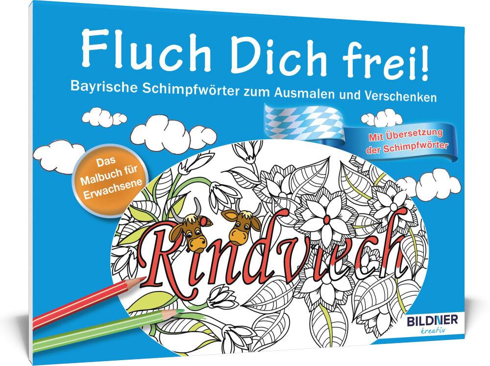 Das Malbuch für Erwachsene: Fluch Dich frei