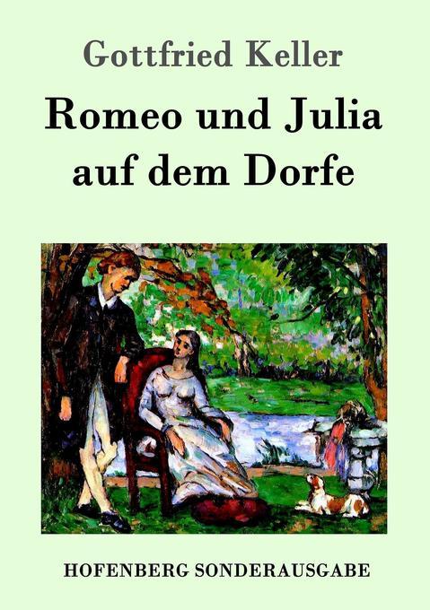 Romeo und Julia auf dem Dorfe