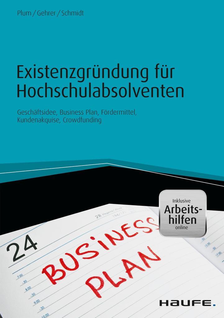 Existenzgründung für Hochschulabsolventen - inkl. Arbeitshilfen online