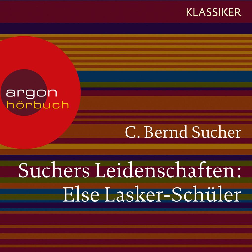 Suchers Leidenschaften: Else Lasker-Schüler