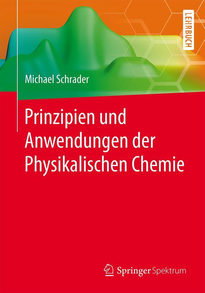 Prinzipien und Anwendungen der Physikalischen Chemie