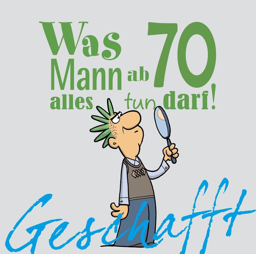 Geschafft! Was Mann ab 70 alles tun darf