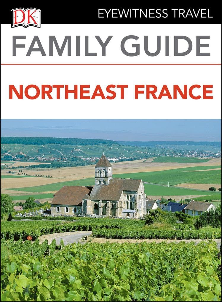 DK Family Guide Northeast France