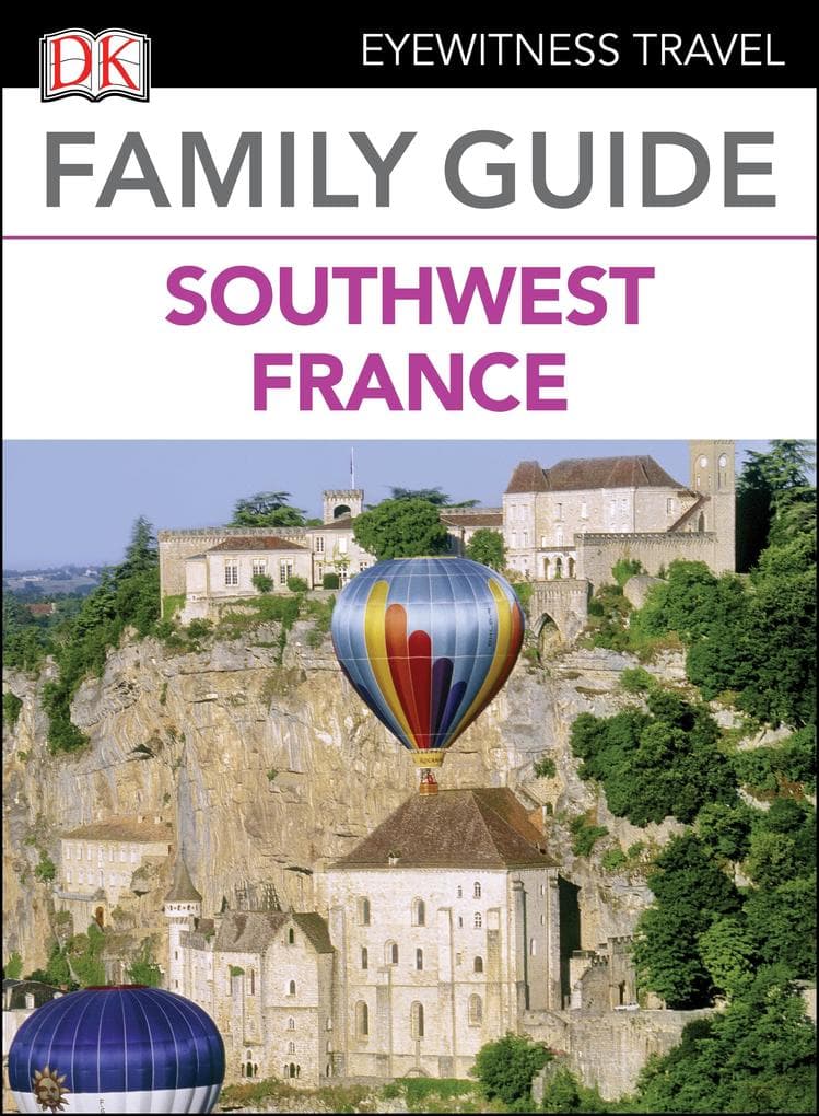DK Family Guide Southwest France