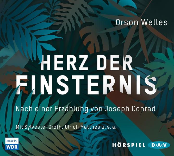 Herz der Finsternis. Nach einer Erzählung von Joseph Conrad, 2 Audio-CD