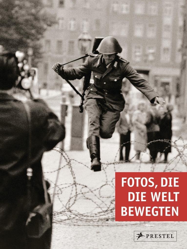 Fotos, die die Welt bewegten