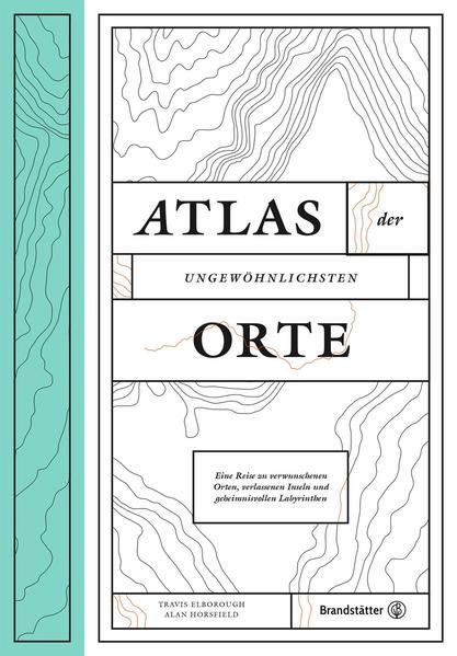 Atlas der ungewöhnlichsten Orte