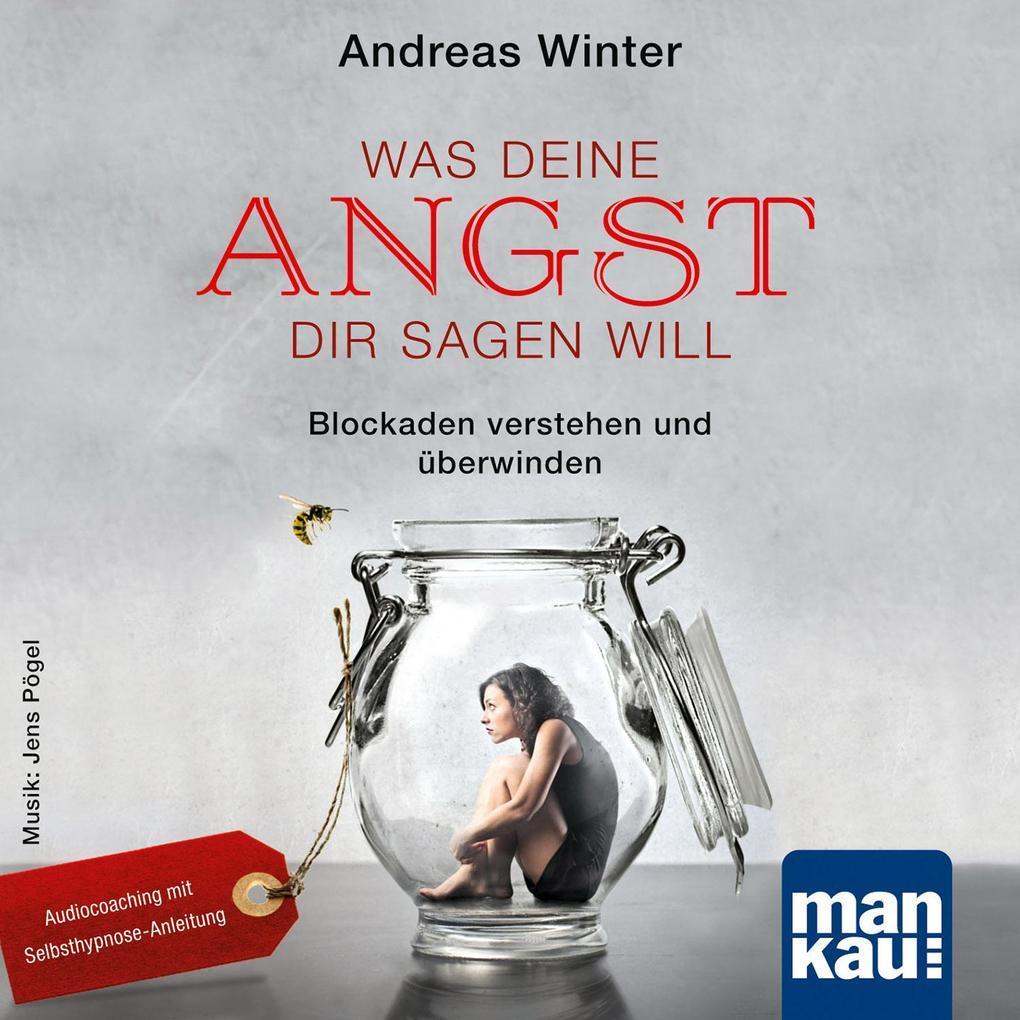 Was deine Angst dir sagen will (Audio-CD)