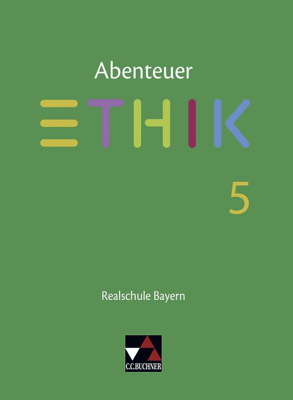 Abenteuer Ethik 5 Lehrbuch Realschule Bayern