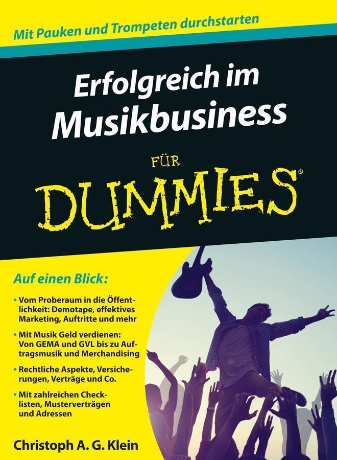 Erfolgreich im Musikbusiness für Dummies