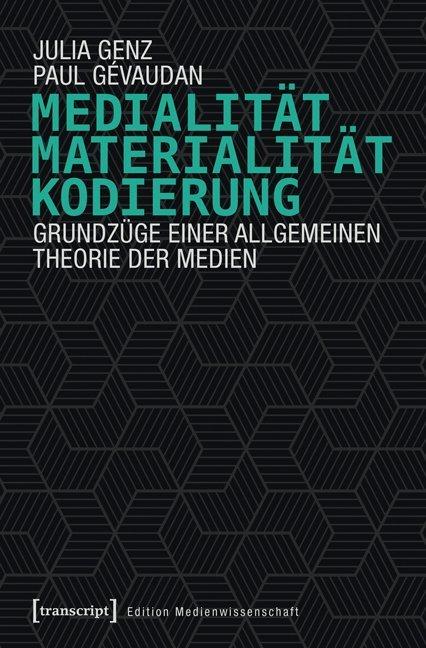 Medialität, Materialität, Kodierung