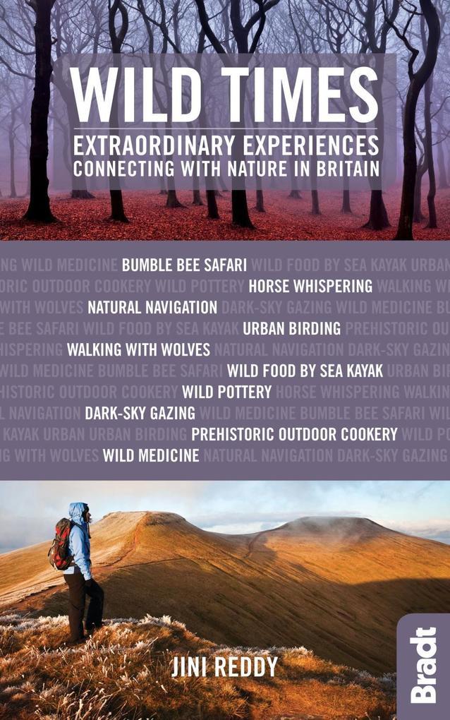 Wild Times: Extraordinary Experiences Connecting with Nature in Britain