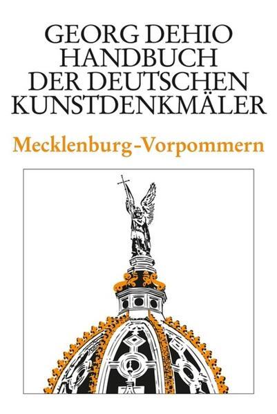 Dehio - Handbuch der deutschen Kunstdenkmäler / Mecklenburg-Vorpommern