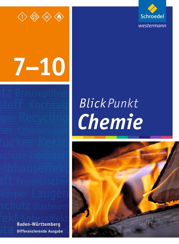 Blickpunkt Chemie 7 - 10. Schulbuch. Baden-Württemberg