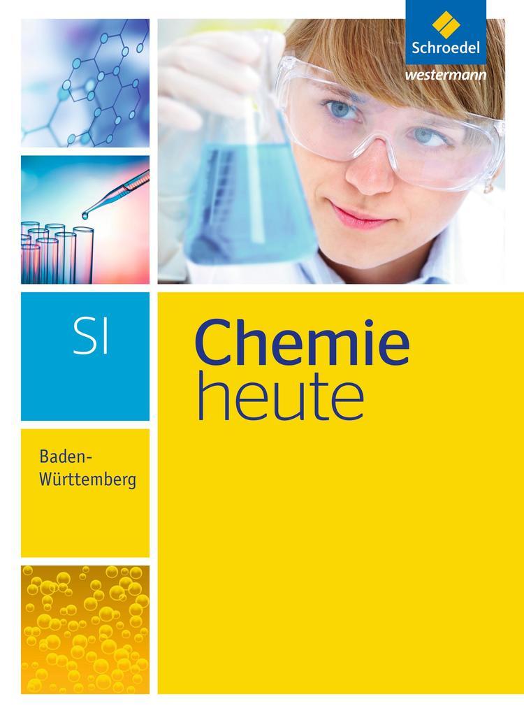 Chemie heute 7 - 10. Schulbuch. S1. Baden-Württemberg