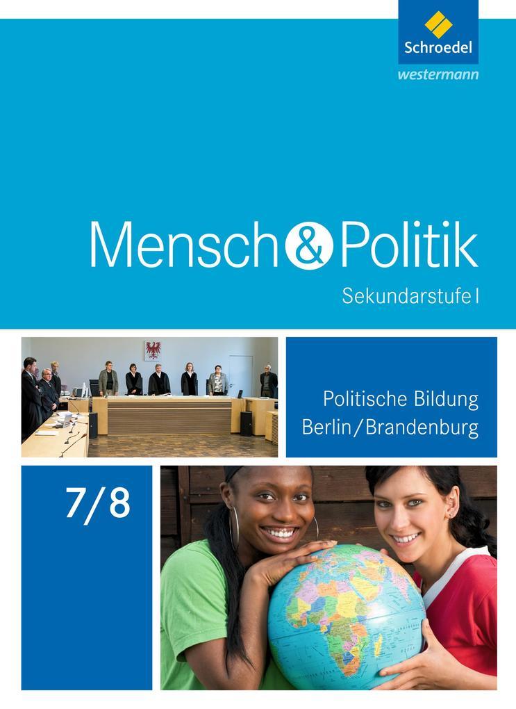 Mensch und Politik 7 / 8. Schulbuch. Berlin und Brandenburg