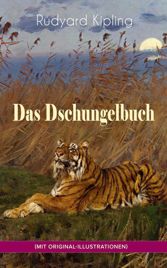 Das Dschungelbuch (mit Original-Illustrationen)