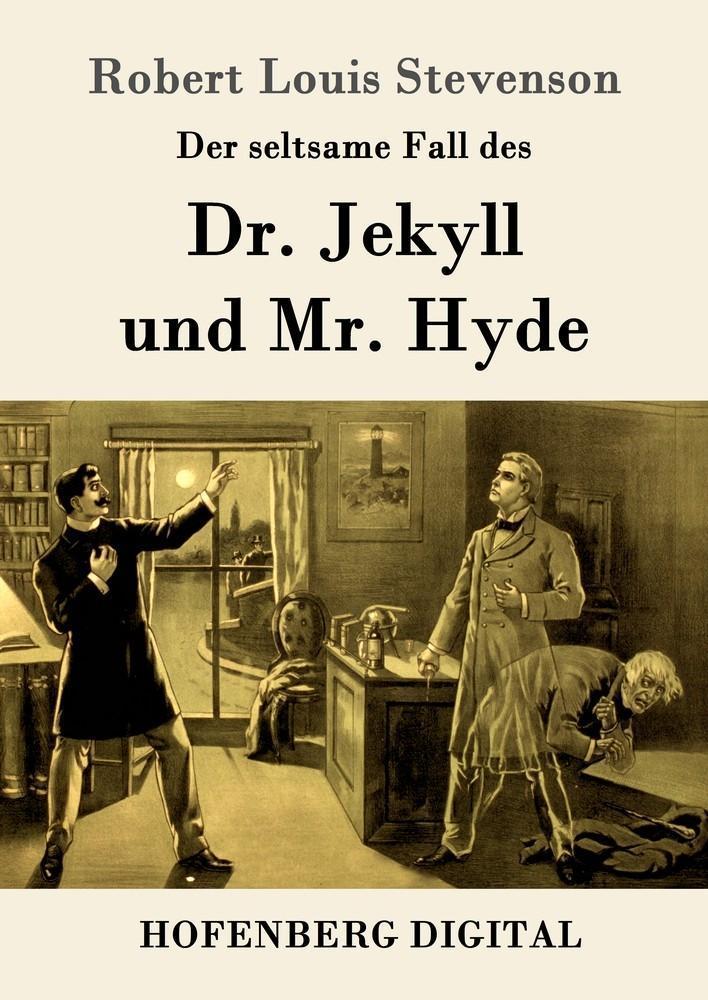 Der seltsame Fall des Dr. Jekyll und Mr. Hyde