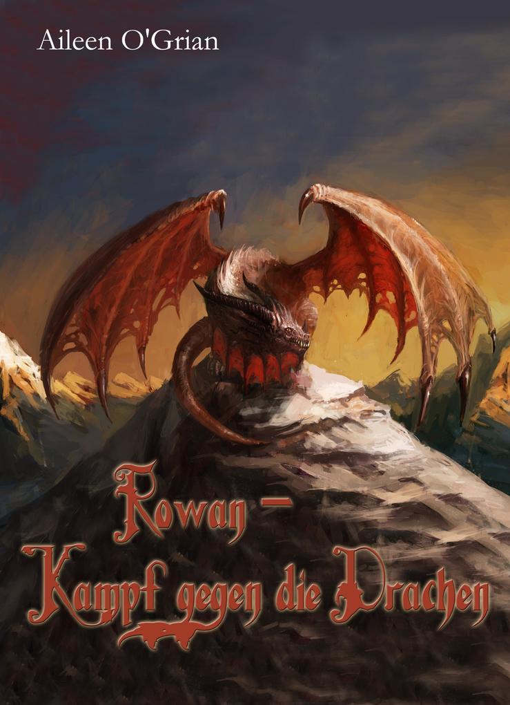 Rowan - Kampf gegen die Drachen