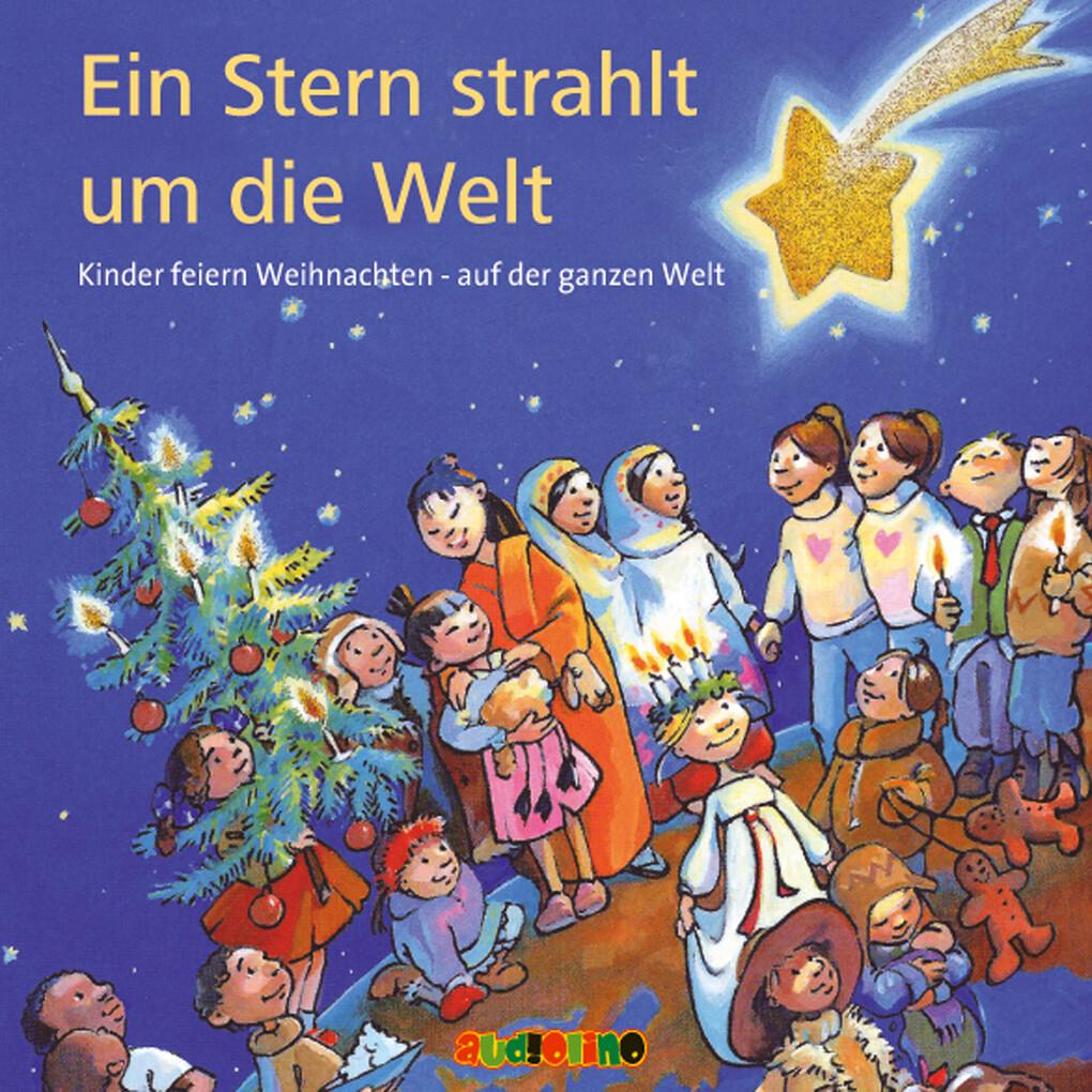 Ein Stern strahlt um die Welt. Kinder feiern Weihnachten ' Auf der ganzen Welt