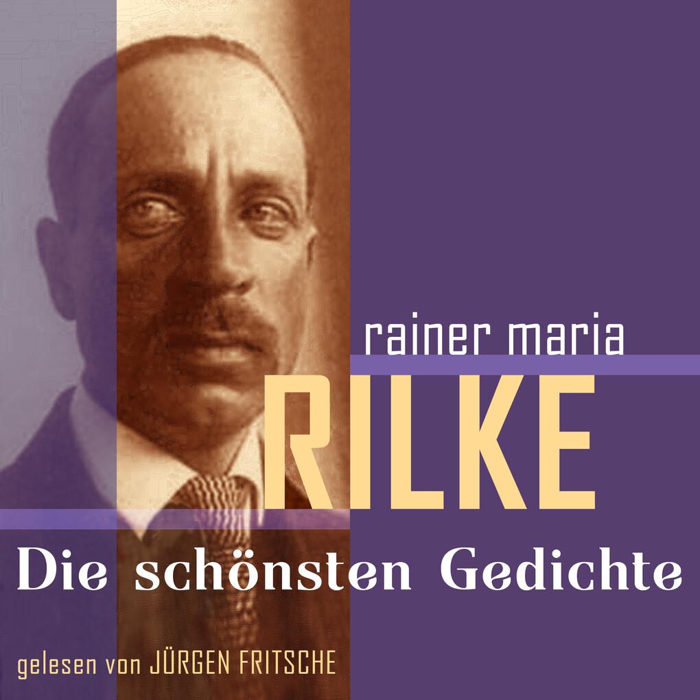 Rainer Maria Rilke: Die schönsten Gedichte