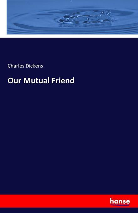 Our Mutual Friend