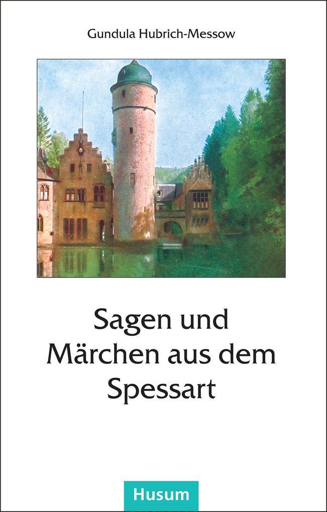 Sagen und Märchen aus dem Spessart