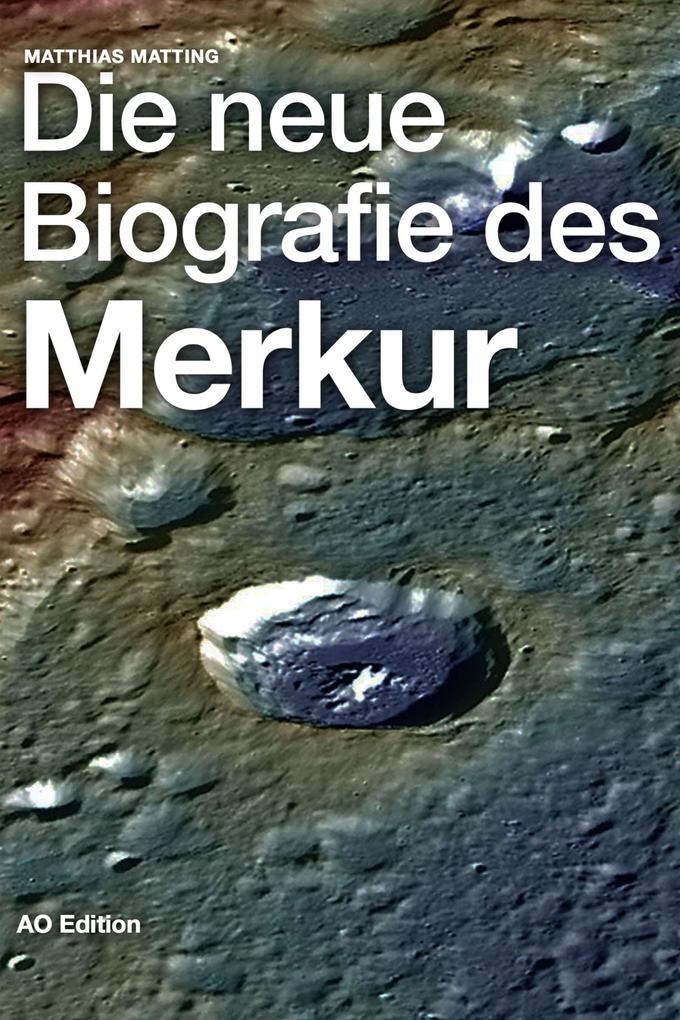 Die neue Biografie des Merkur